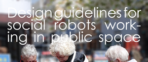 Master Thesis - Design guidelines for social robots working in public space